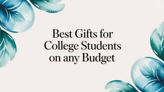 Best Gifts for College Students on Any Budget