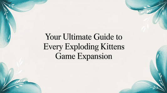 Your Ultimate Guide to Every Exploding Kittens Game Expansion