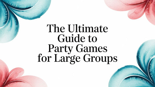 The Ultimate Guide to Party Games for Large Groups